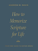 How to Memorize Scripture for Life – From One Verse to Entire Books