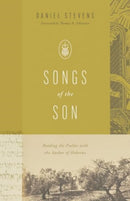 Songs of the Son : Reading the Psalms with the Author of Hebrews-9781433592133