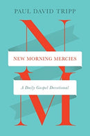 New Morning Mercies : A Daily Gospel Devotional-9781433592300