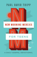 New Morning Mercies for Teens : A Daily Gospel Devotional-9781433592362