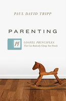 Parenting – 14 Gospel Principles That Can Radically Change Your Family (with Study Questions)