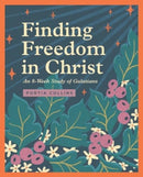 Finding Freedom in Christ : An 8-Week Study of Galatians-9781433594830