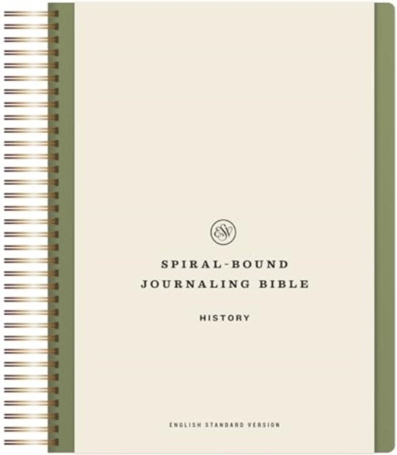 ESV Spiral–Bound Journaling Bible, History (Hardcover)