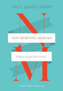 New Morning Mercies : A Daily Gospel Devotional (Large Print Edition)-9781433598715