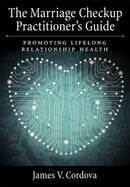 The Marriage Checkup Practitioner''s Guide