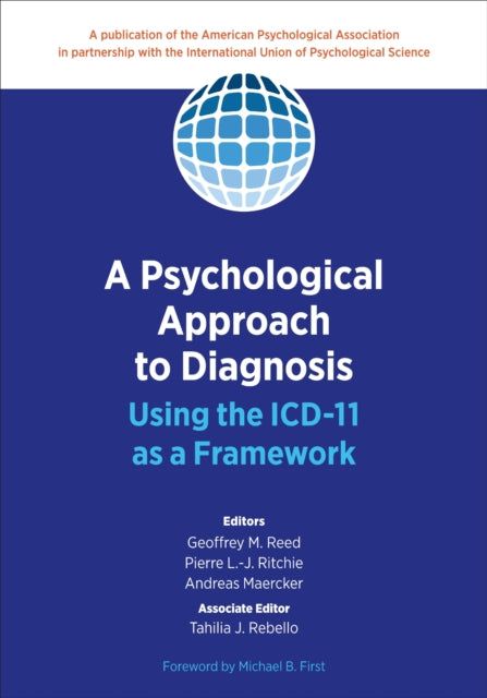 A Psychological Approach to Diagnosis : Using the ICD-11 as a Framework-9781433832680