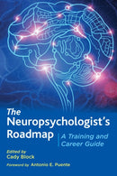 The Neuropsychologist's Roadmap : A Training and Career Guide-9781433832987