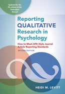 Reporting Qualitative Research in Psychology : How to Meet APA Style Journal Article Reporting Standards-9781433833434