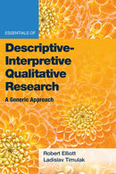 Essentials of Descriptive-Interpretive Qualitative Research : A Generic Approach-9781433833717