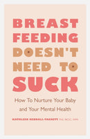 Breastfeeding Doesn''t Need to Suck