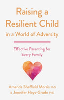 Raising a Resilient Child in a World of Adversity