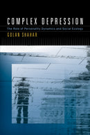 Complex Depression : The Role of Personality Dynamics and Social Ecology-9781433836077