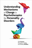 Understanding Mechanisms of Change in Psychotherapies for Personality Disorders-9781433836718