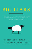 Big Liars : What Psychological Science Tells Us About Lying and How You Can Avoid Being Duped-9781433837517