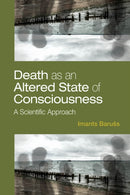 Death as an Altered State of Consciousness : A Scientific Approach-9781433837692