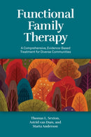 Functional Family Therapy : A Comprehensive, Evidence-Based Treatment for Diverse Communities-9781433839887
