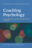 Coaching Psychology : Catalyzing Excellence in Organizational Leadership-9781433840074