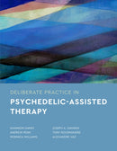 Deliberate Practice in Psychedelic-Assisted Therapy-9781433841712