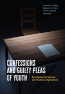 Confessions and Guilty Pleas of Youth : Developmental Science and Practical Implications-9781433842450