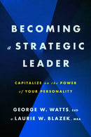 Becoming a Strategic Leader : Capitalize on the Power of Your Personality-9781433843068
