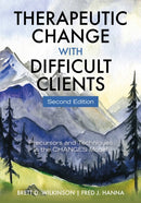 Therapeutic Change With Difficult Clients : Precursors and Techniques in the CHANGES Model-9781433843167