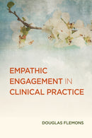 Empathic Engagement in Clinical Practice