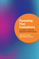 Parenting Plan Evaluations : An Evidence-Informed Approach to Child Custody-9781433843617