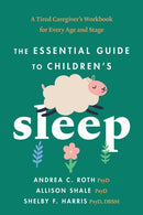 The Essential Guide to Children''s Sleep