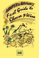 Hooper and Brown's Fast Guide To Cheese And Wine-9781434316509