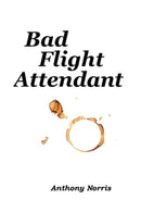 Bad Flight Attendant-9781434352019
