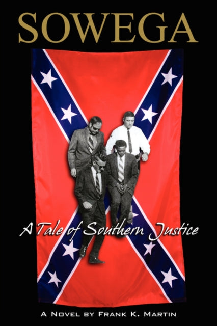 Sowega : A Tale of Southern Justice-9781434362728