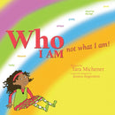 Who I am Not What I Am!-9781434371522
