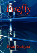 Firefly : A Novel of the Far Future-9781434400598