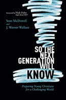 So the Next Generation Will Know-9781434712288