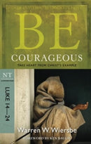Be Courageous ( Luke 14- 24 )-9781434764997