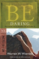 Be Daring ( Acts 13- 28 ) : Put Your Faith Where the Action Is-9781434767424