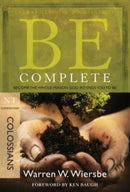 Be Complete - Colossians : Become the Whole Person God Intends You to Be-9781434767806