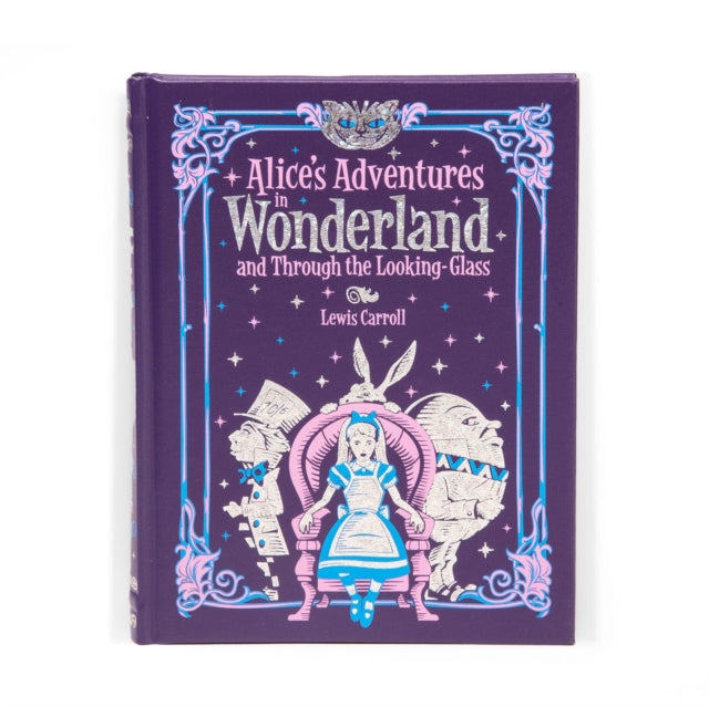 Alice's Adventures in Wonderland and Through the Looking Glass
