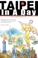 Taipei In A Day Includes: Taiwan From A To Z, First Edition-9781435703322