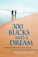 300 Bucks and a Dream-9781436305549