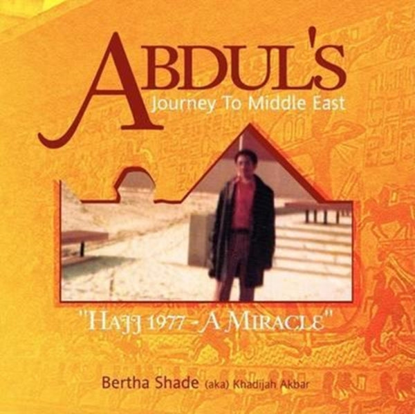 Abdul's Journey To Middle East-9781436336802