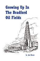 Growing Up in the Bradford Oil Fields-9781436349505