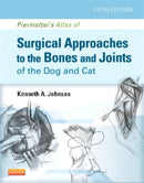 Piermattei's Atlas of Surgical Approaches to the Bones and Joints of the Dog and Cat-9781437716344