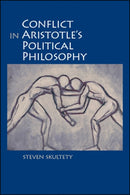 Conflict in Aristotle''s Political Philosophy