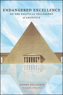 Endangered Excellence : On the Political Philosophy of Aristotle-9781438479576