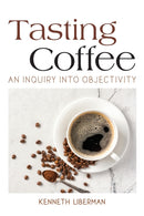 Tasting Coffee : An Inquiry into Objectivity-9781438488967