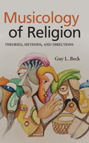 Musicology of Religion : Theories, Methods, and Directions-9781438493114