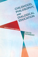 Childhood, Philosophy and Dialogical Education