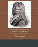 The Fortunes and Misfortunes of the Famous Moll Flanders-9781438574110