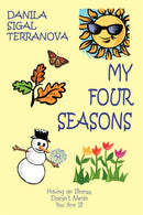 My Four Seasons : Having an Illness, Doesn't Mean You Are Ill-9781438919911